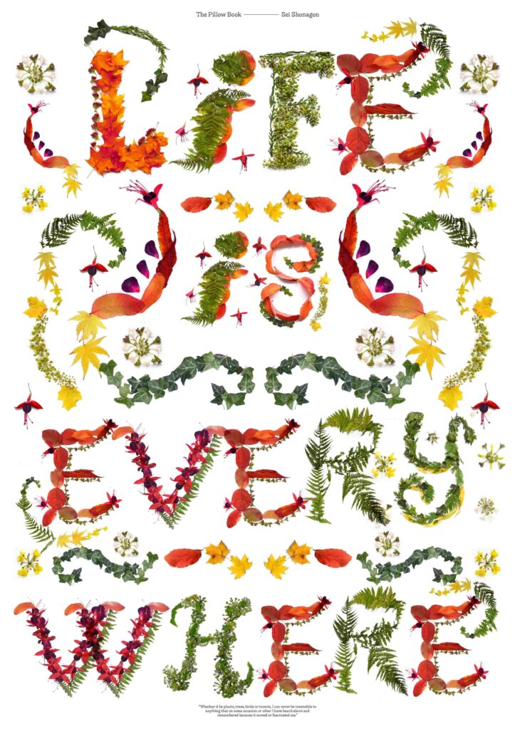 The phrase "Life is everywhere" is spelled out in colorful leaves, flowers, and plants arranged artistically on a white background.