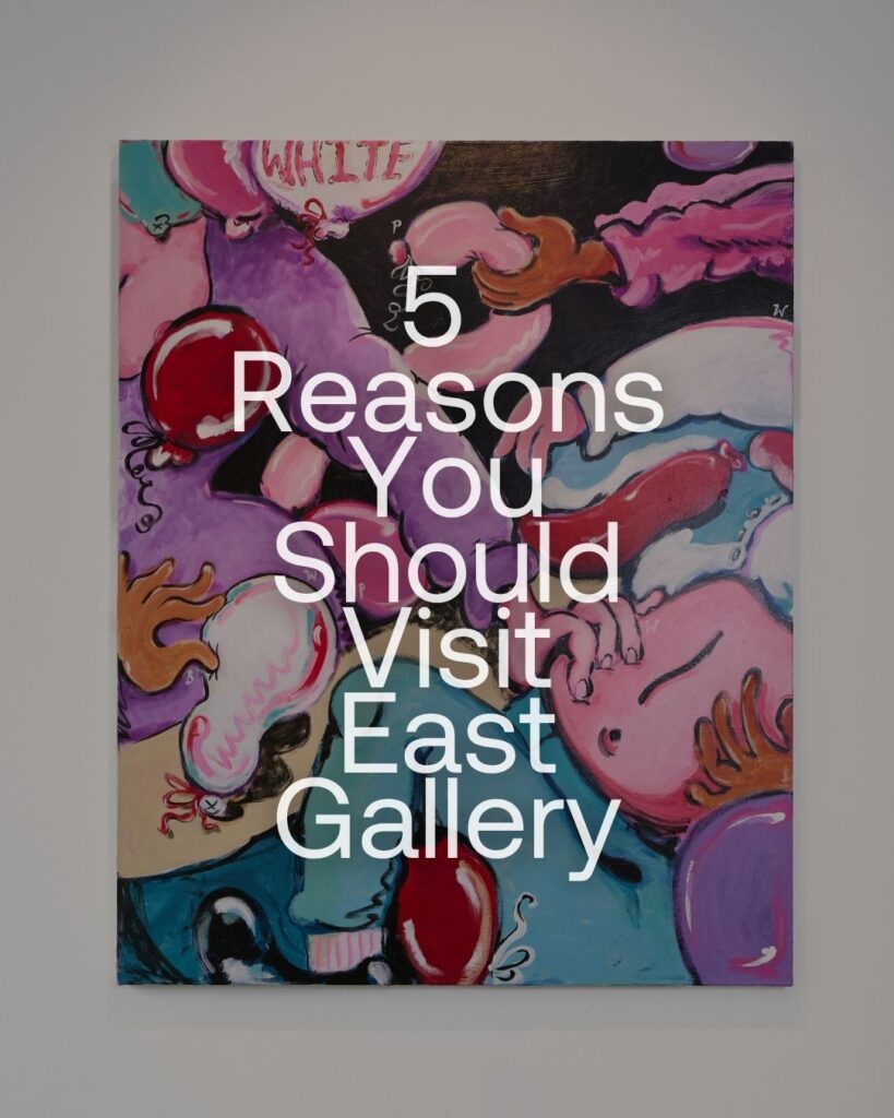 A colorful abstract painting featuring distorted human figures with text overlaid: "5 Reasons You Should Visit East Gallery." The background features shades of purple, pink, red, and blue.