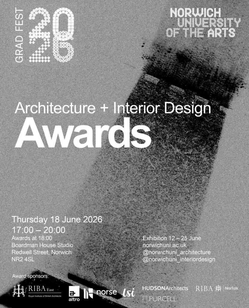 Poster for Norwich University of the Arts Grad Fest 2026, featuring Architecture + Interior Design Awards details, sponsors’ logos, and a grayscale abstract building background. Event is on 18 June 2026 at Boardman House Studio.