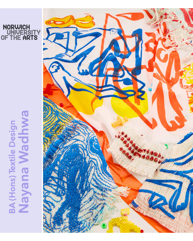 Colorful abstract textiles with bold blue, red, and orange patterns and textured fabric samples are displayed. On the left, text reads: "NORWICH UNIVERSITY OF THE ARTS. BA (Hons) Textile Design Nayana Wadhwa.